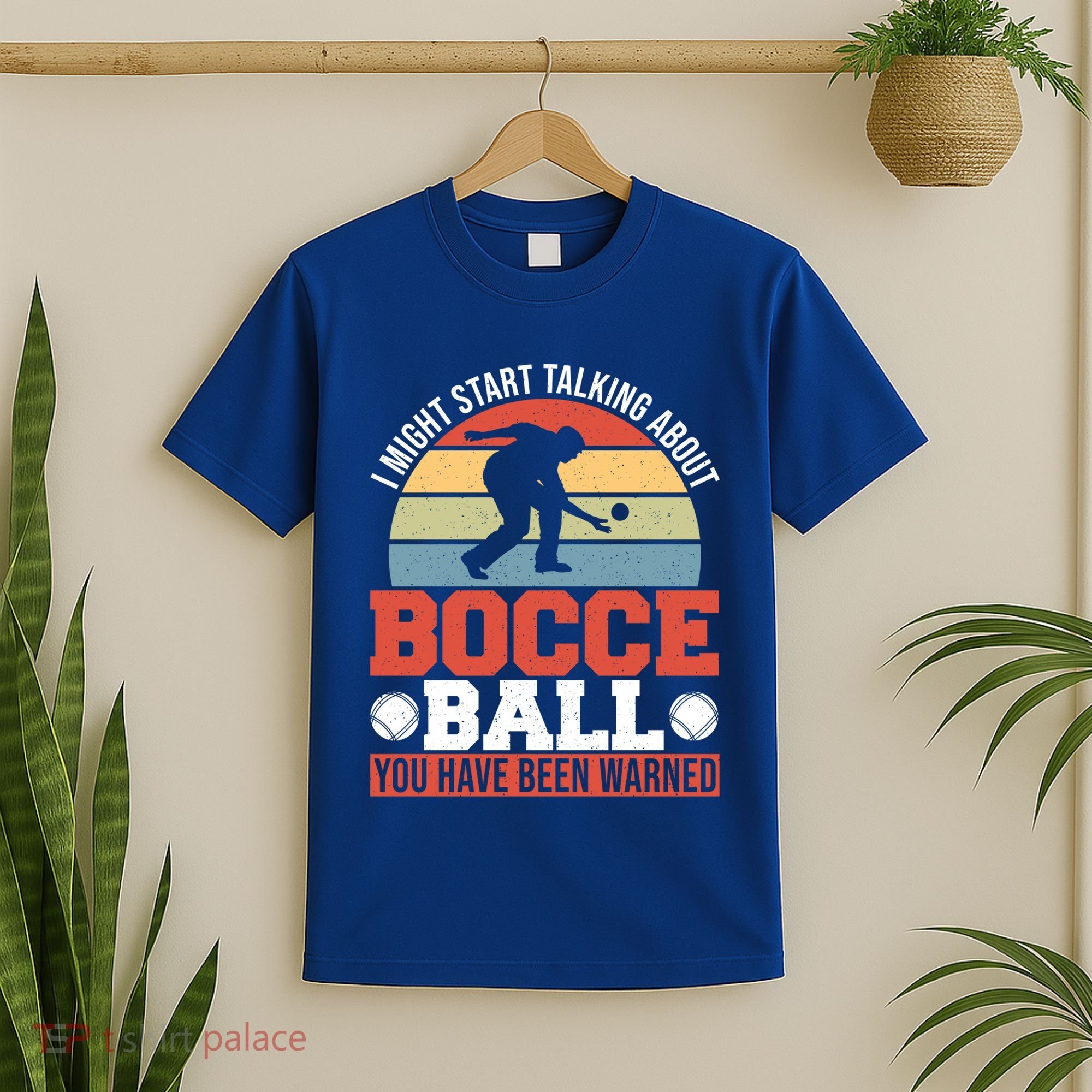 I Might Start Talking About Bocce Ball Gift T-Shirt
