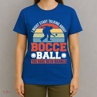 I Might Start Talking About Bocce Ball Gift T-Shirt thumb 4