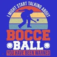 I Might Start Talking About Bocce Ball Gift Button thumb 1