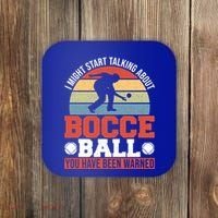 I Might Start Talking About Bocce Ball Gift Coaster thumb 0