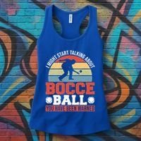 I Might Start Talking About Bocce Ball Gift Women's Tank Top thumb 3