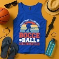 I Might Start Talking About Bocce Ball Gift Tank Top thumb 4