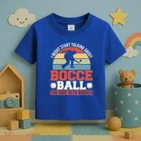 I Might Start Talking About Bocce Ball Gift Toddler T-Shirt thumb 3