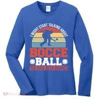 I Might Start Talking About Bocce Ball Gift Women's Long Sleeve Shirt thumb 0