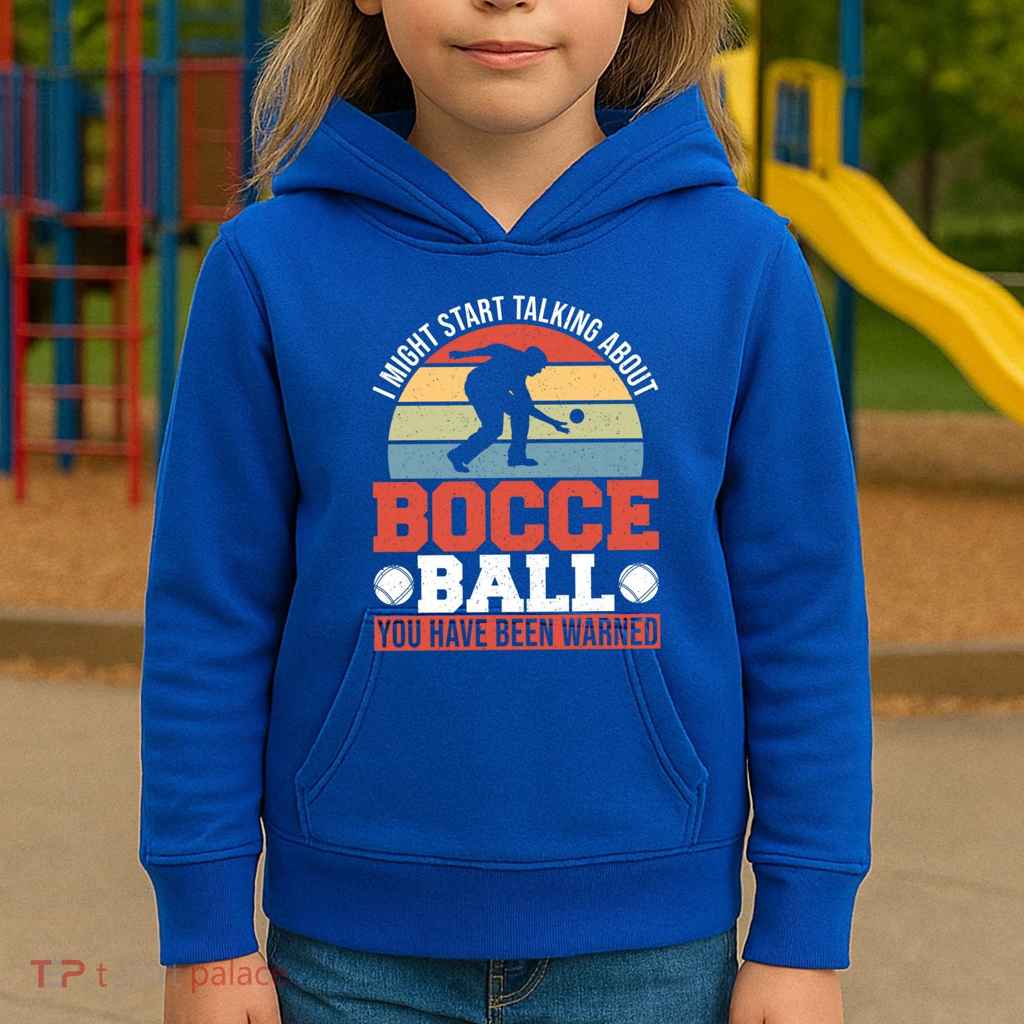 I Might Start Talking About Bocce Ball Gift Kids Hoodie