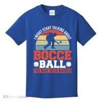 I Might Start Talking About Bocce Ball Gift Kids T-Shirt thumb 0