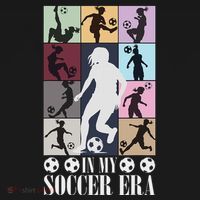 In My Soccer Era Funny Soccer Girl Player T-Shirt thumb 7