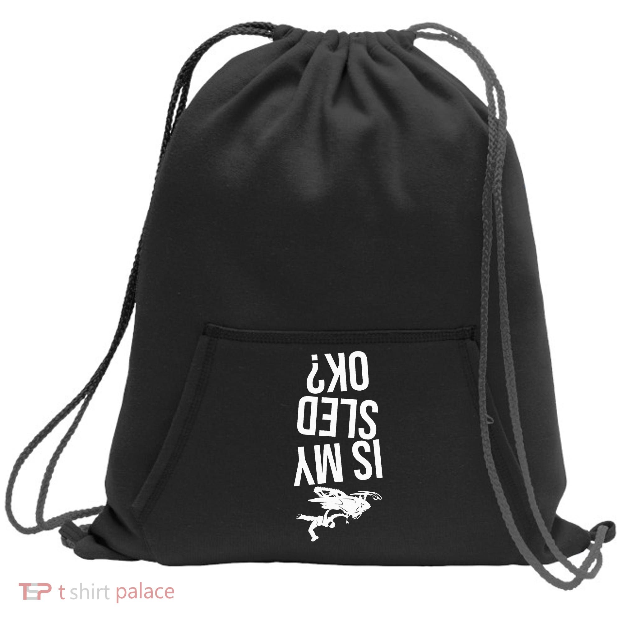 Is My Sled Ok Snowmobile Sweatshirt Cinch Pack Bag