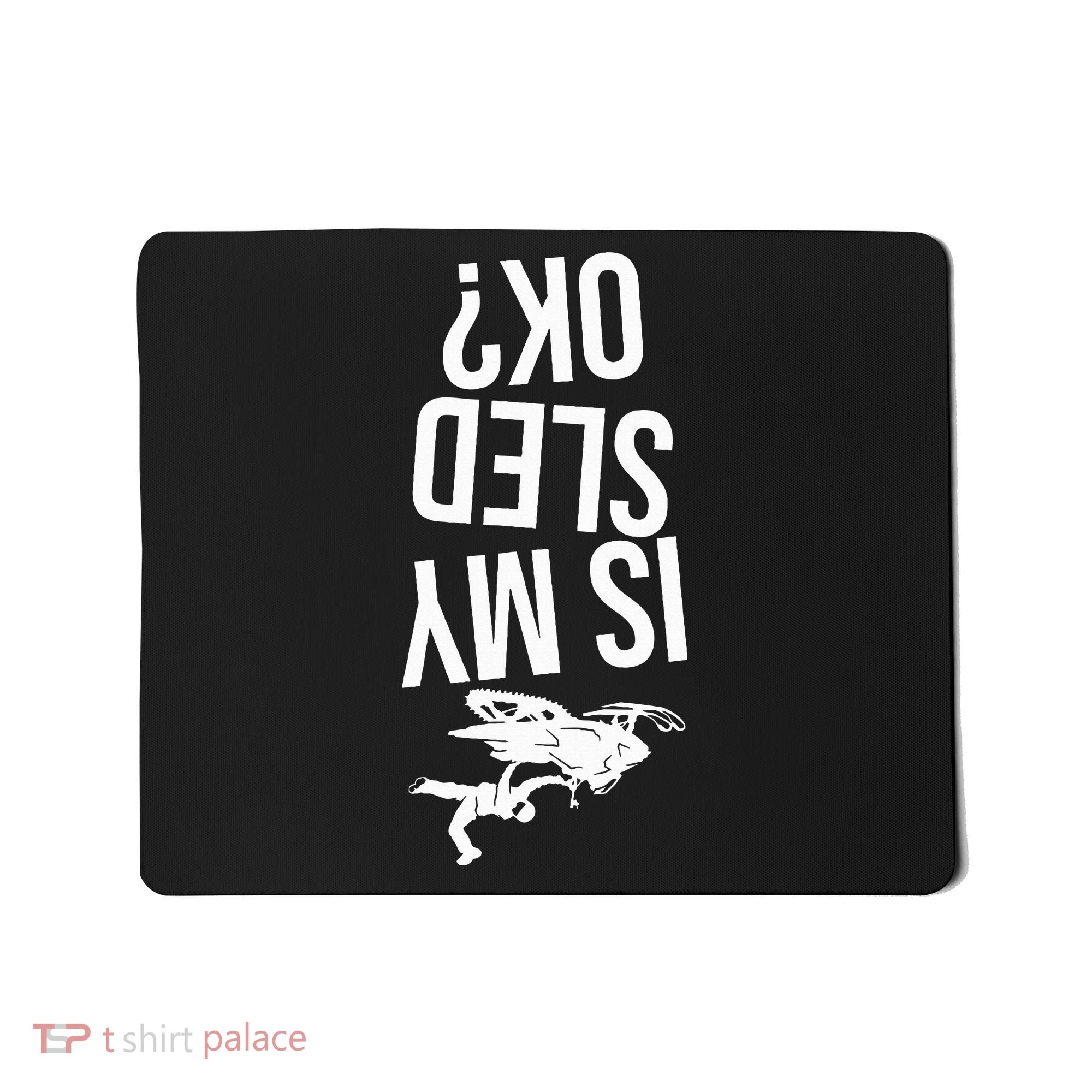 Is My Sled Ok Snowmobile Mousepad