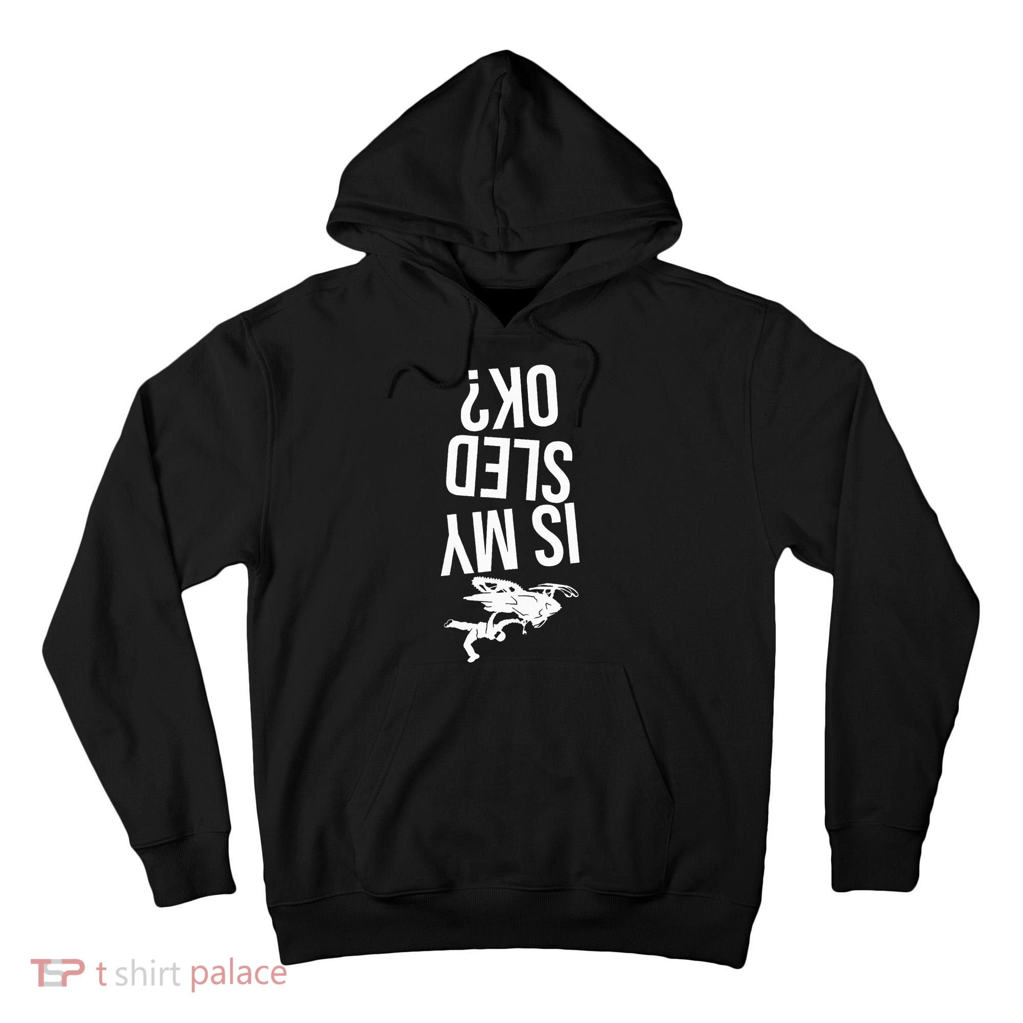 Is My Sled Ok Snowmobile Tall Hoodie