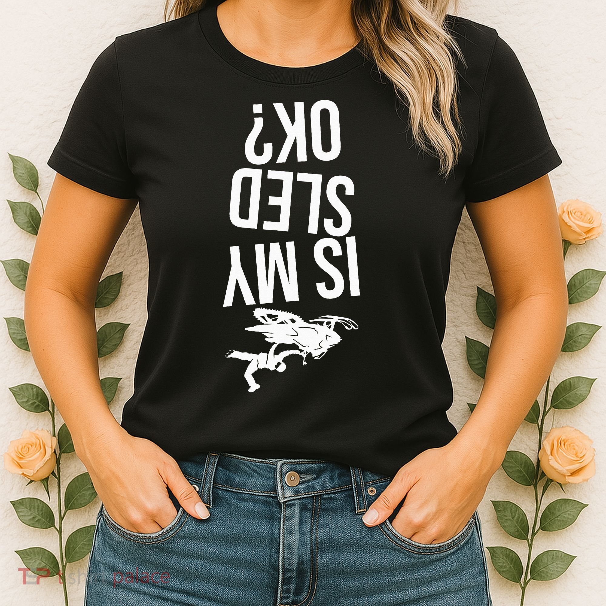 Is My Sled Ok Snowmobile Women's T-Shirt