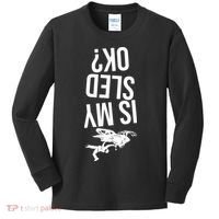 Is My Sled Ok Snowmobile Kids Long Sleeve Shirt thumb 0