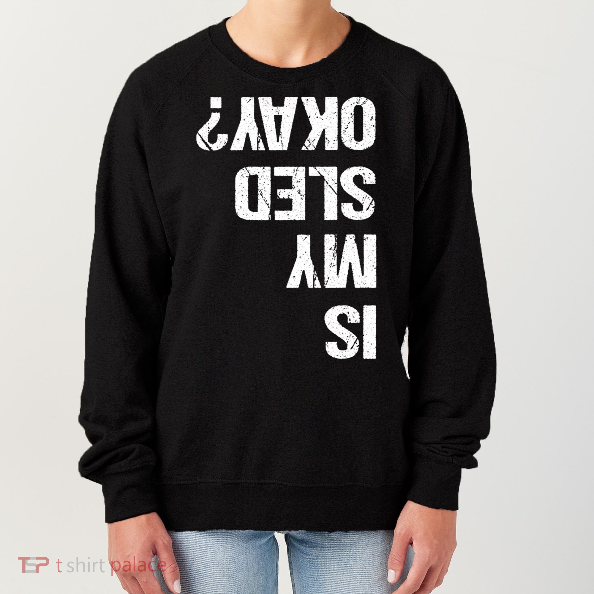 Is My Sled Okay? Funny Snowmobile Sleigh Riding Joke Gift Women's Sweatshirt