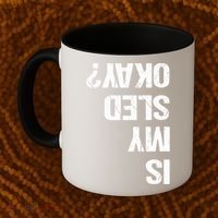 Is My Sled Okay? Funny Snowmobile Sleigh Riding Joke Gift Coffee Mug thumb 2