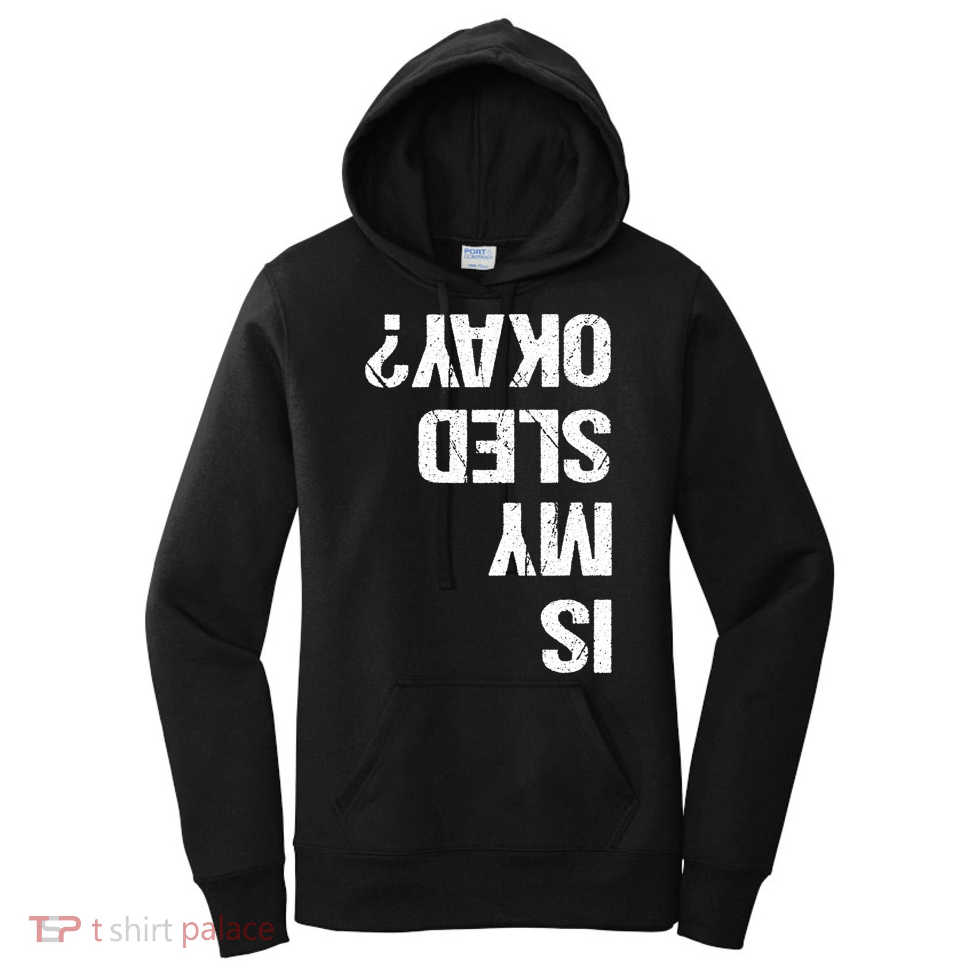 Is My Sled Okay? Funny Snowmobile Sleigh Riding Joke Gift Women's Hoodie