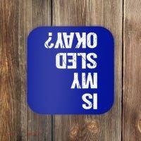 Is My Sled Okay? Funny Snowmobile Sleigh Riding Joke Gift Coaster thumb 0
