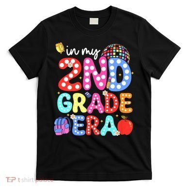 In My Second 2nd Grade Era Cute Second Grade Teacher T-Shirt