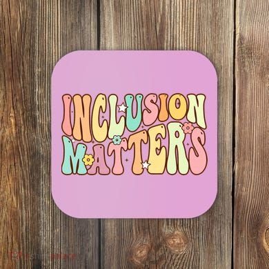 Inclusion Matters Special Education Autism Awareness Teacher Coaster