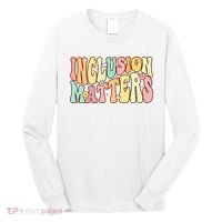 Inclusion Matters Special Education Autism Awareness Teacher Long Sleeve Shirt thumb 0