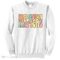 Inclusion Matters Special Education Autism Awareness Teacher Sweatshirt thumb 0