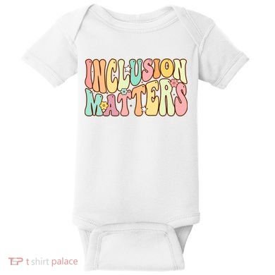 Inclusion Matters Special Education Autism Awareness Teacher Baby Bodysuit