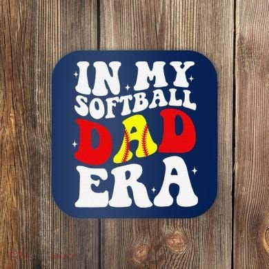 In My Softball Dad Era Softball Dad Coaster
