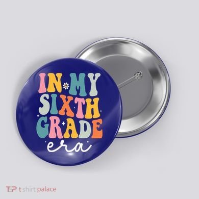 In My Sixth 6th Grade Era Groovy Back To School Teacher Button