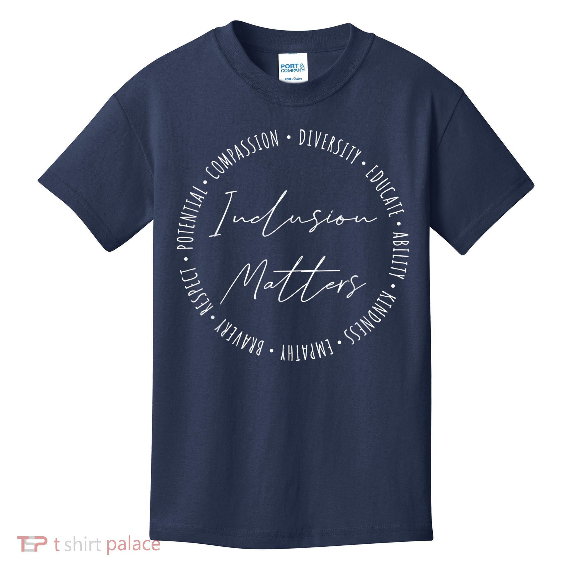 Inclusion Matters Special Education Sped Teacher Funny Gifts Kids T-Shirt