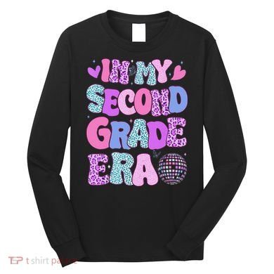 In My Second Grade Era Back To School 2nd Grade Teacher Long Sleeve Shirt