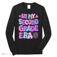 In My Second Grade Era Back To School 2nd Grade Teacher Long Sleeve Shirt thumb 0