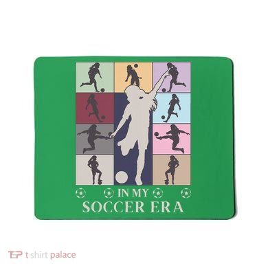 In My Soccer Era Mousepad