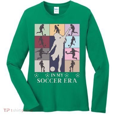In My Soccer Era Women's Long Sleeve Shirt