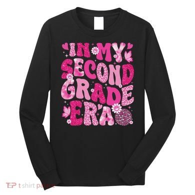 In My Second Grade Era Teachers Women Back To School Long Sleeve Shirt