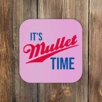 ItS Mullet Time Funny Redneck Mullet Coaster thumb 0