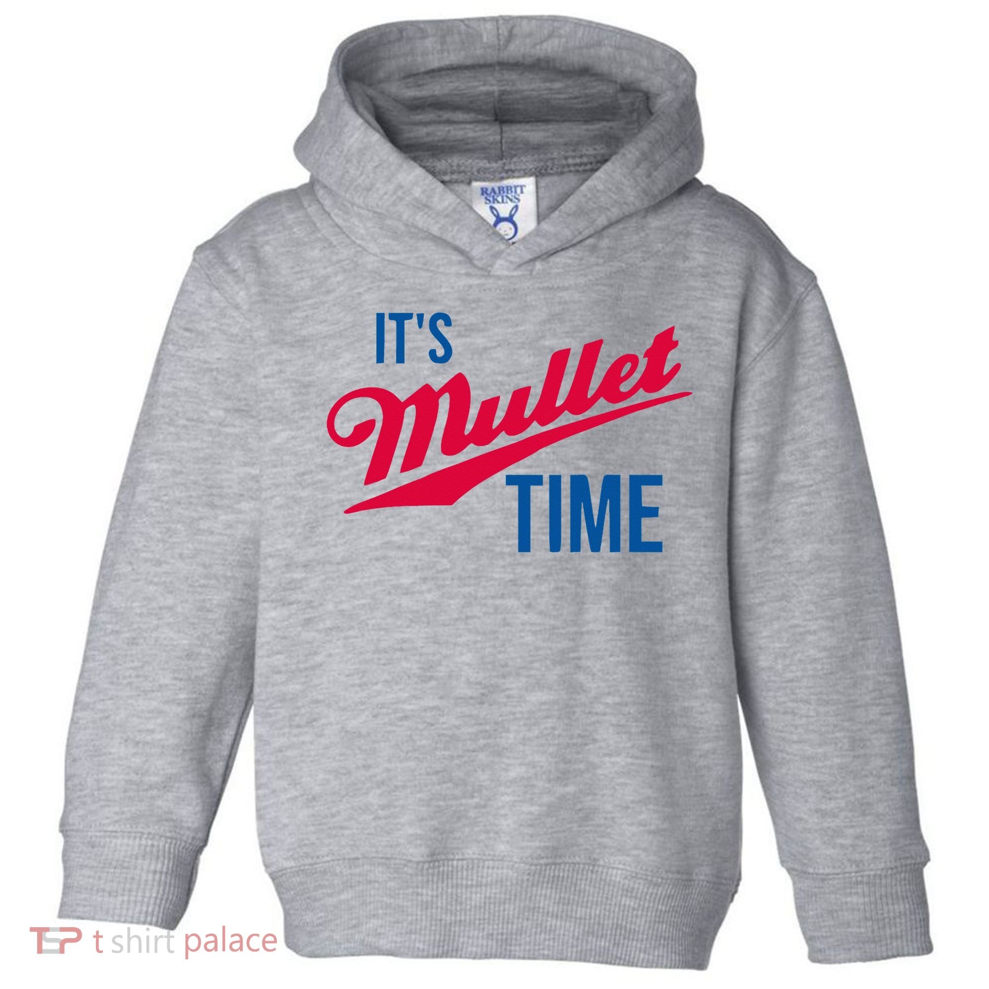 ItS Mullet Time Funny Redneck Mullet Toddler Hoodie