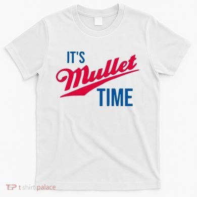 ItS Mullet Time Funny Redneck Mullet T-Shirt