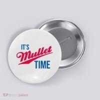 ItS Mullet Time Funny Redneck Mullet Button thumb 0