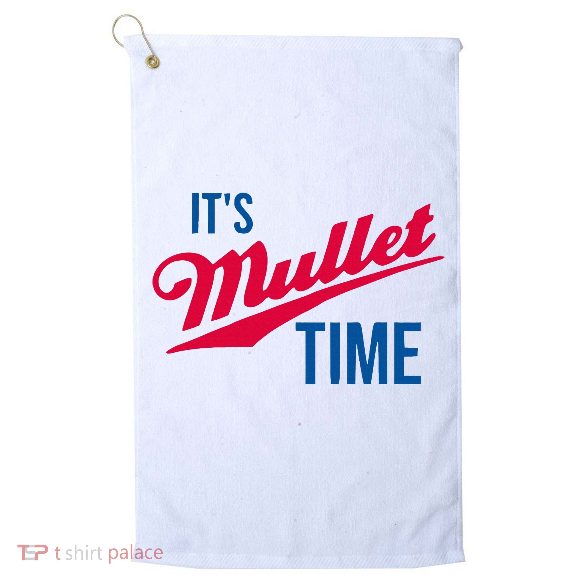 ItS Mullet Time Funny Redneck Mullet Golf Towel