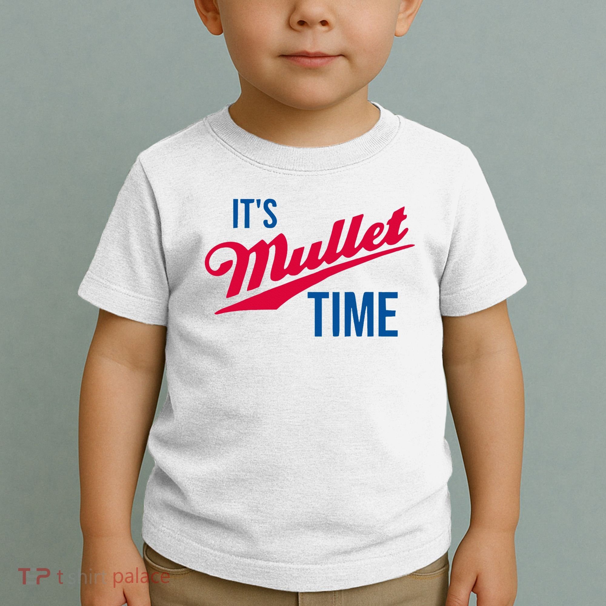 ItS Mullet Time Funny Redneck Mullet Toddler T-Shirt