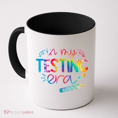 In My Testing Era Tie Dye Test Day For Student Teacher Coffee Mug