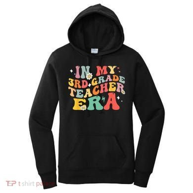In My Third Grade Era Back To School First Day 3rd Grade Women's Hoodie