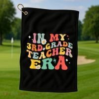 In My Third Grade Era Back To School First Day 3rd Grade Golf Towel thumb 1