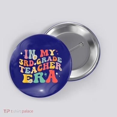 In My Third Grade Era Back To School First Day 3rd Grade Button
