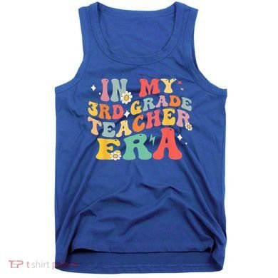 In My Third Grade Era Back To School First Day 3rd Grade Tank Top