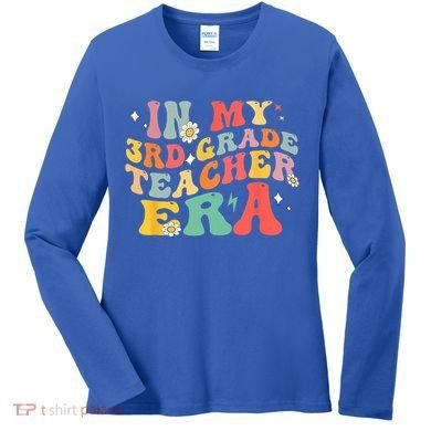 In My Third Grade Era Back To School First Day 3rd Grade Women's Long Sleeve Shirt