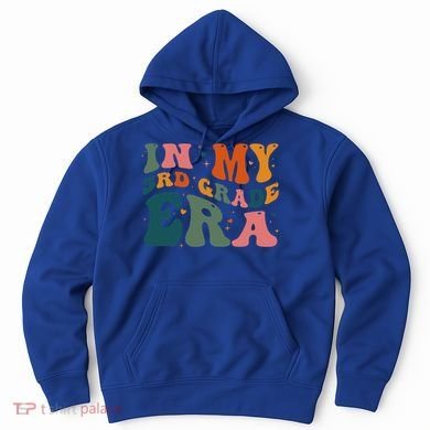 In My Third Grade Era In My 3rd Grade Era Teacher Student Hoodie