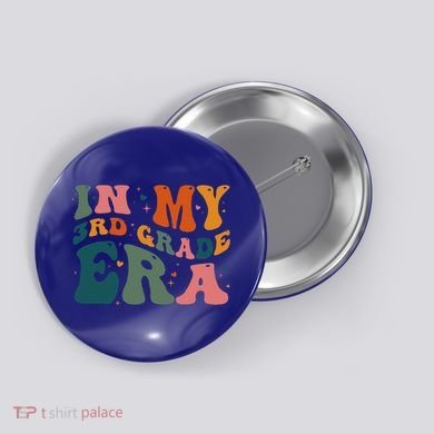 In My Third Grade Era In My 3rd Grade Era Teacher Student Button