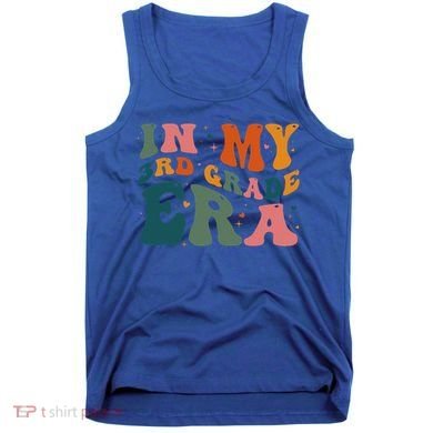 In My Third Grade Era In My 3rd Grade Era Teacher Student Tank Top