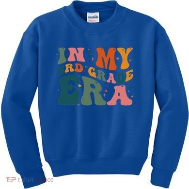 In My Third Grade Era In My 3rd Grade Era Teacher Student Kids Sweatshirt