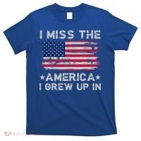 I Miss The America I Grew Up In American Flag Patriotic Meaningful Gift T-Shirt thumb 0